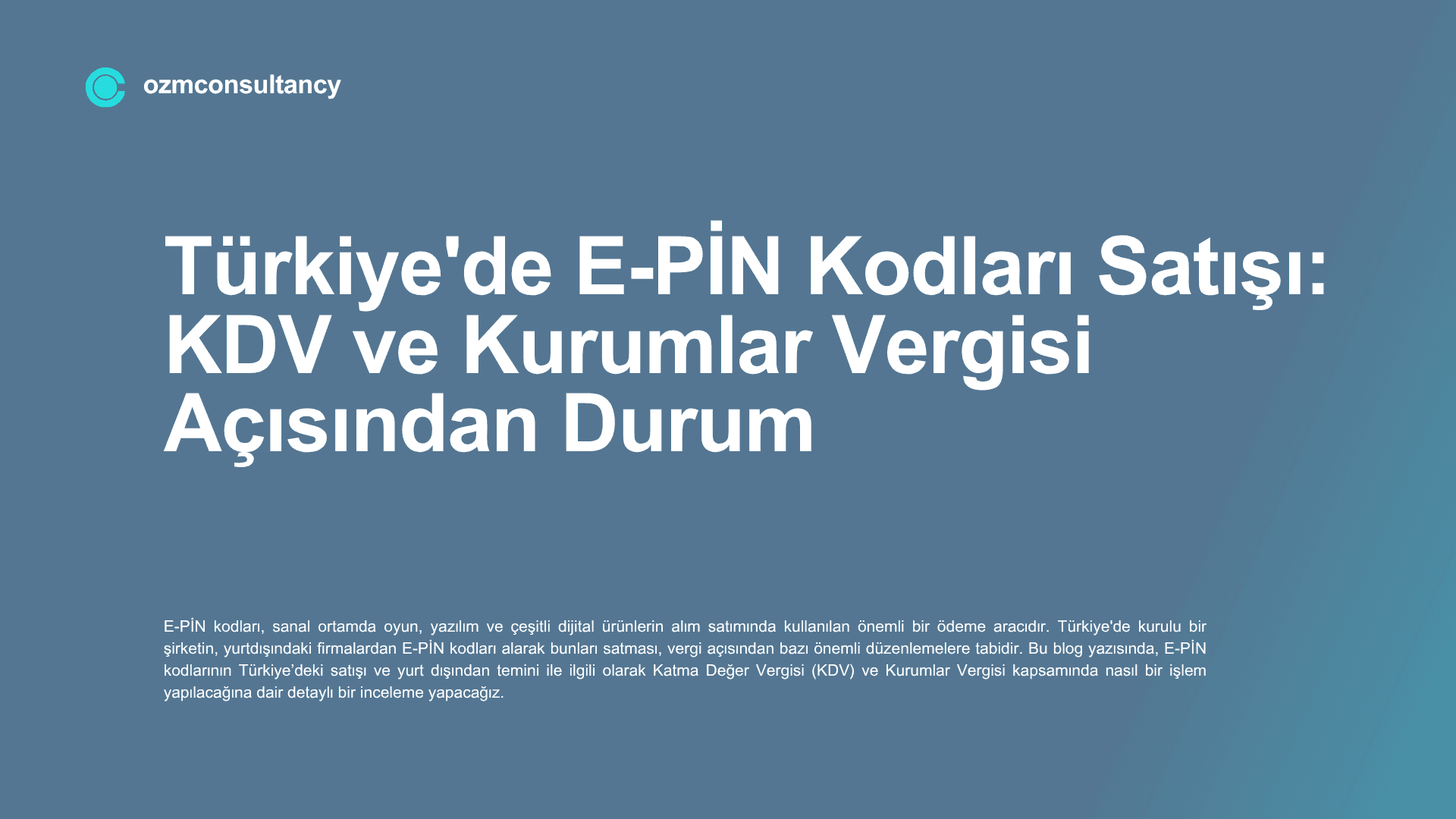 Türkiye'de E-PİN Kodları Satışı: KDV ve Kurumlar Vergisi Açısından Durum