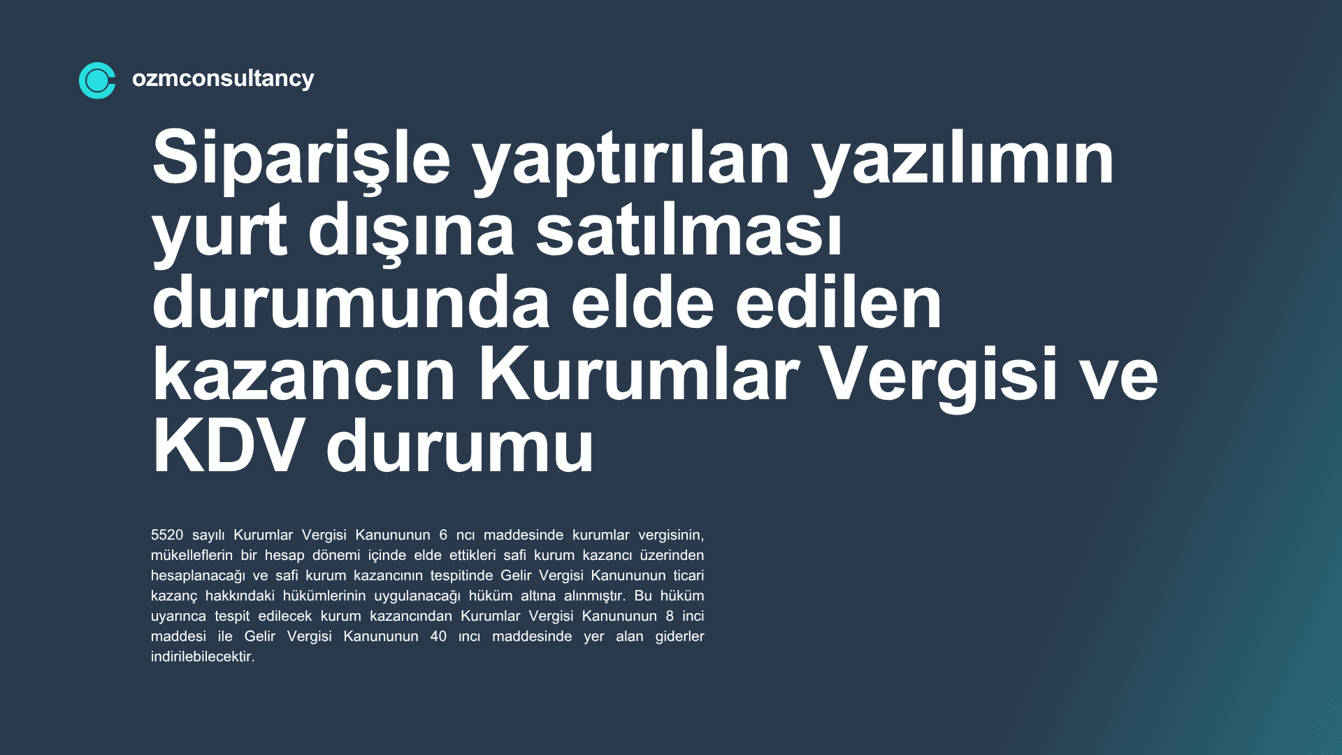 Yurt Dışına Verilen Yazılım Hizmetlerinden Elde Edilen Kazancın Vergilendirilmesi: KDV ve Kurumlar Vergisi Açısından