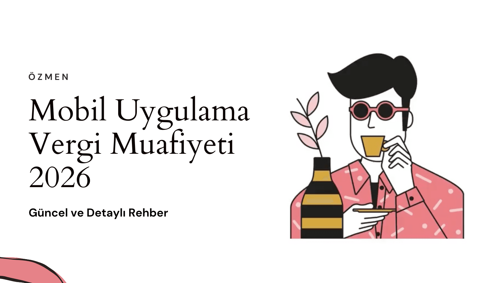 Mobil Uygulama Vergi Muafiyeti 2026