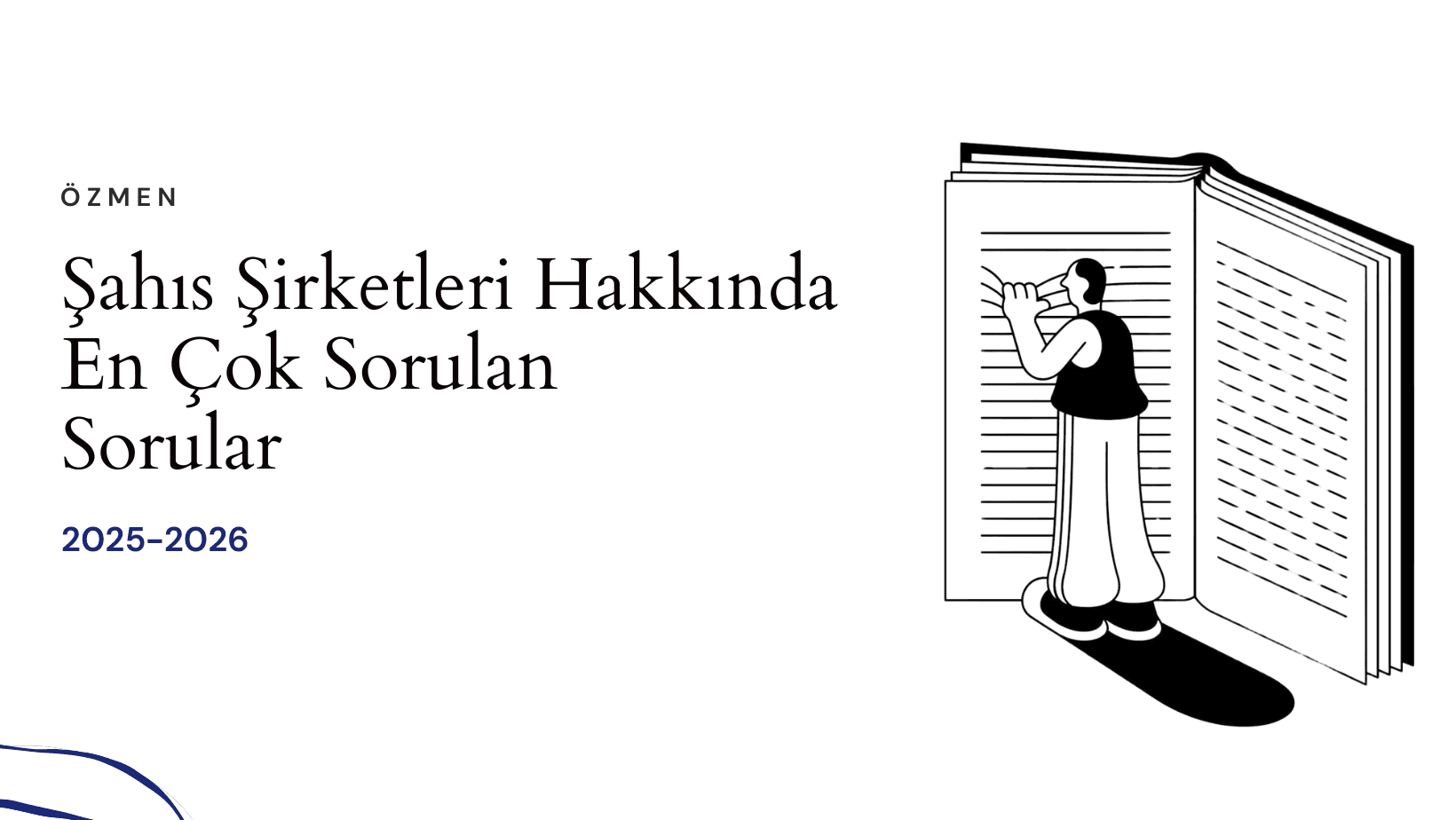 Şahıs Şirketleri Hakkında En Çok Sorulan Sorular 2025-2026