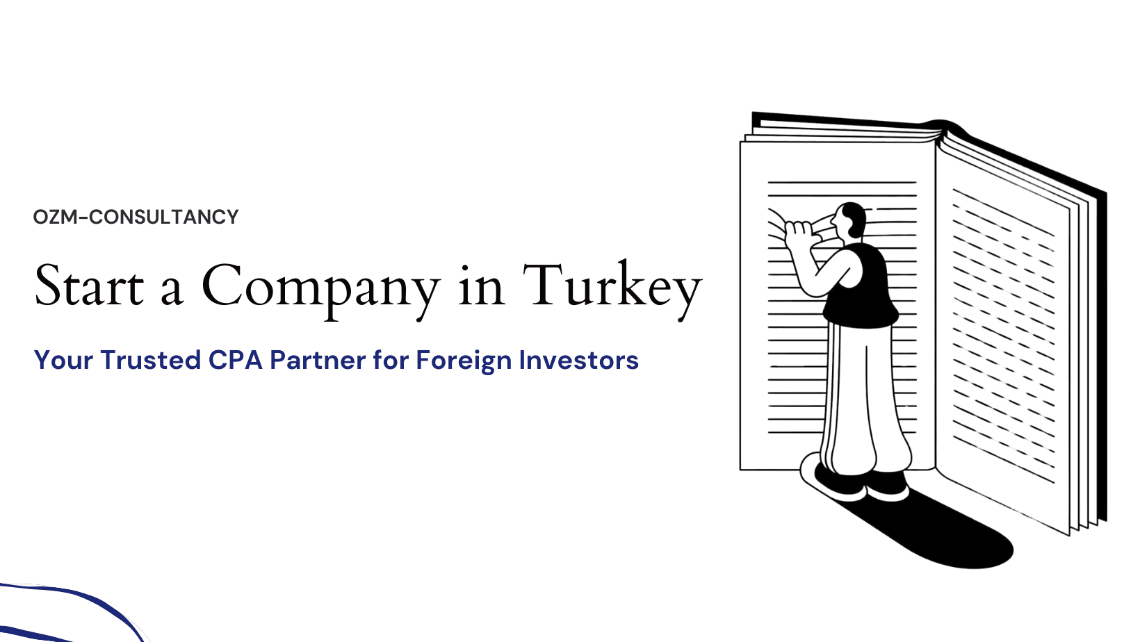 Start a Company in Turkey: Your Trusted CPA Partner for Foreign Investors