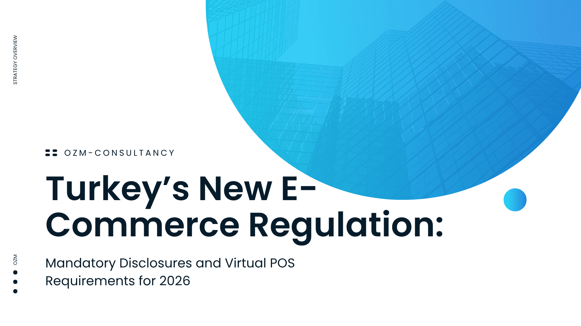 Turkey’s New E-Commerce Regulation: Mandatory Disclosures and Virtual POS Requirements for 2026