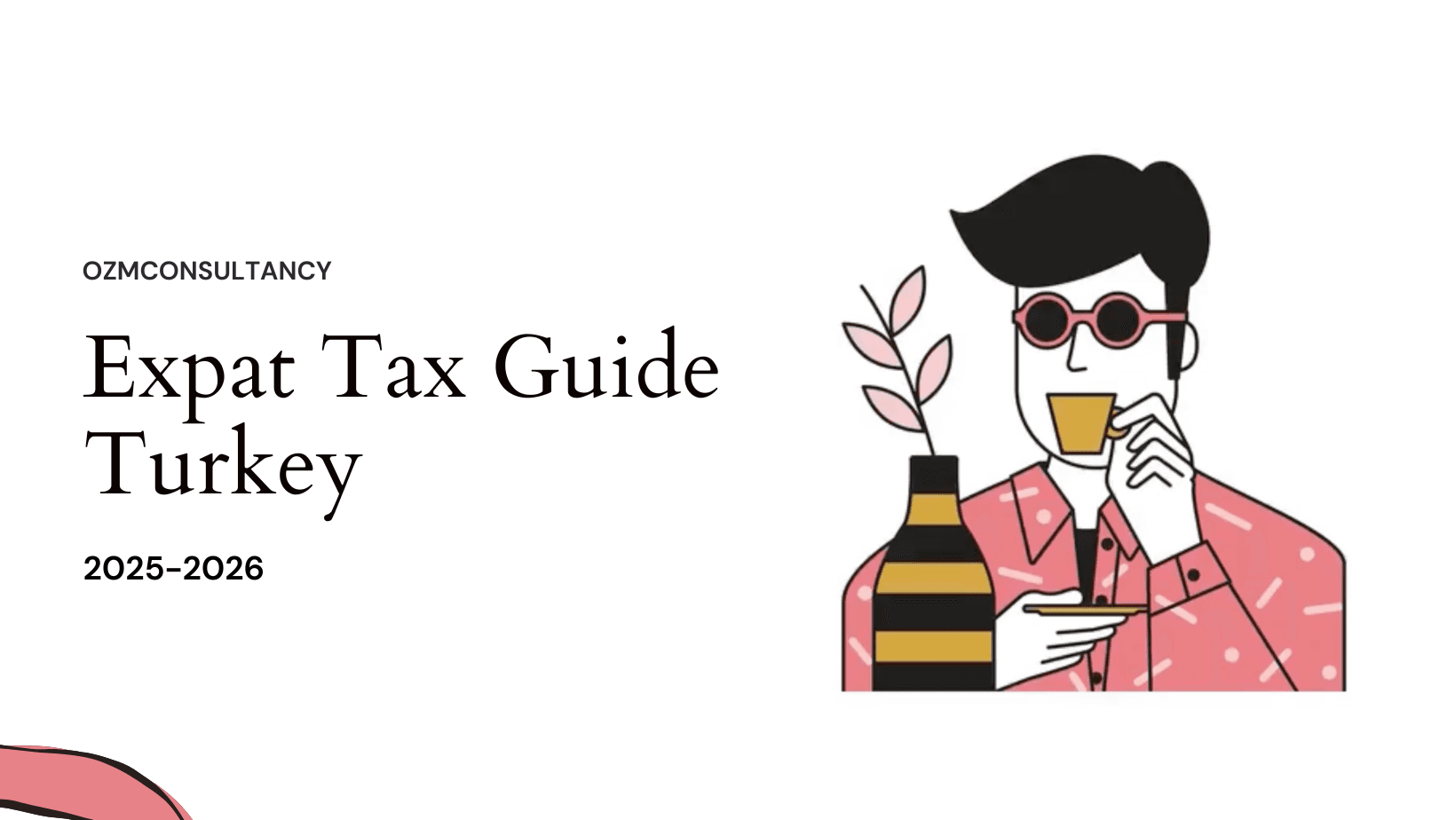 Expat Tax Guide Turkey-2026