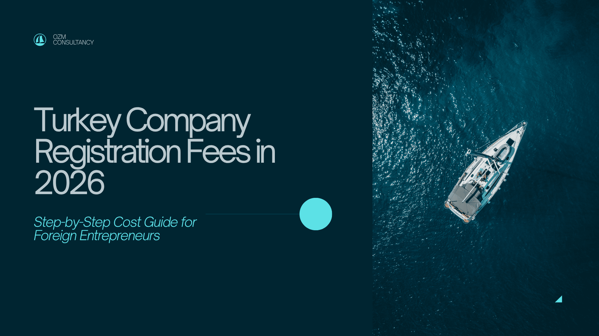 Turkey Company Registration Fees in 2026: Step-by-Step Cost Guide for Foreign Entrepreneurs