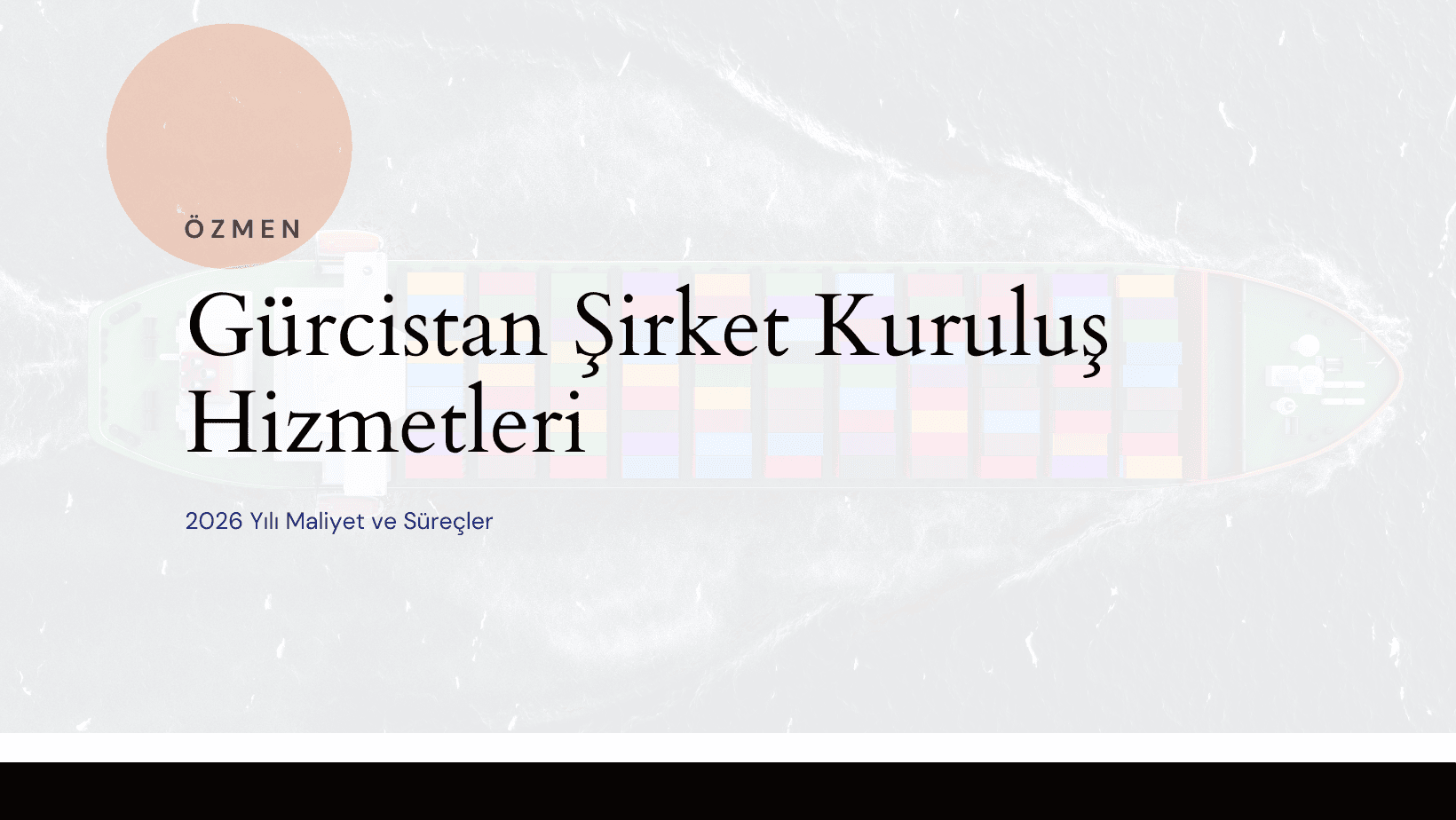 Gürcistan Şirket Kuruluş Hizmetleri 2026: