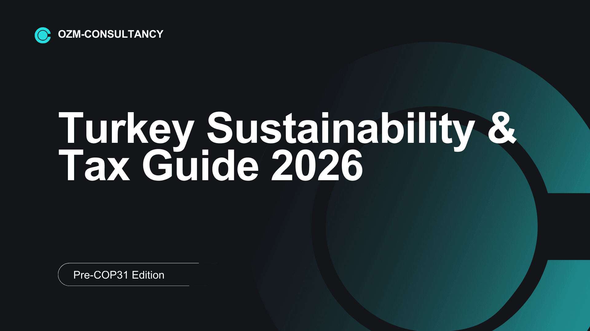 Turkey Sustainability & Tax Guide 2026 – Pre-COP31 Edition