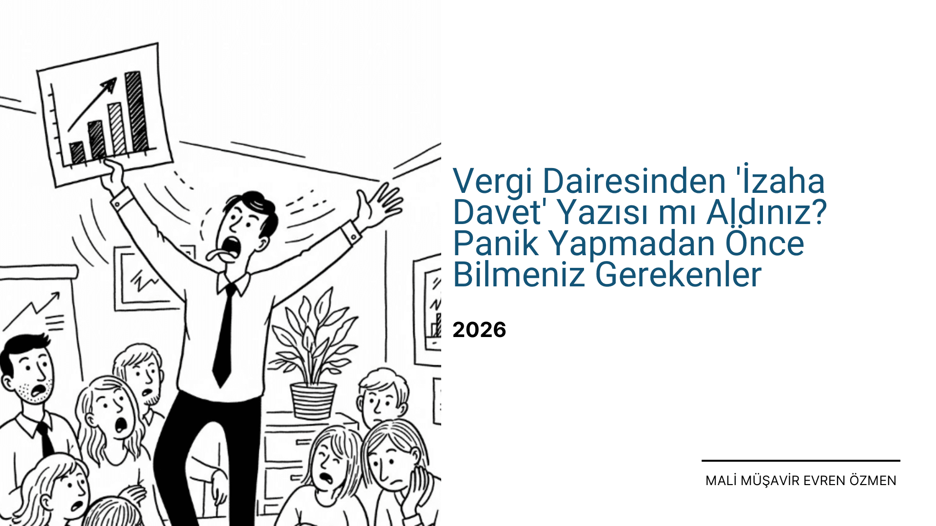 Vergi Dairesinden 'İzaha Davet' Yazısı mı Aldınız? Panik Yapmadan Önce Bilmeniz Gerekenler