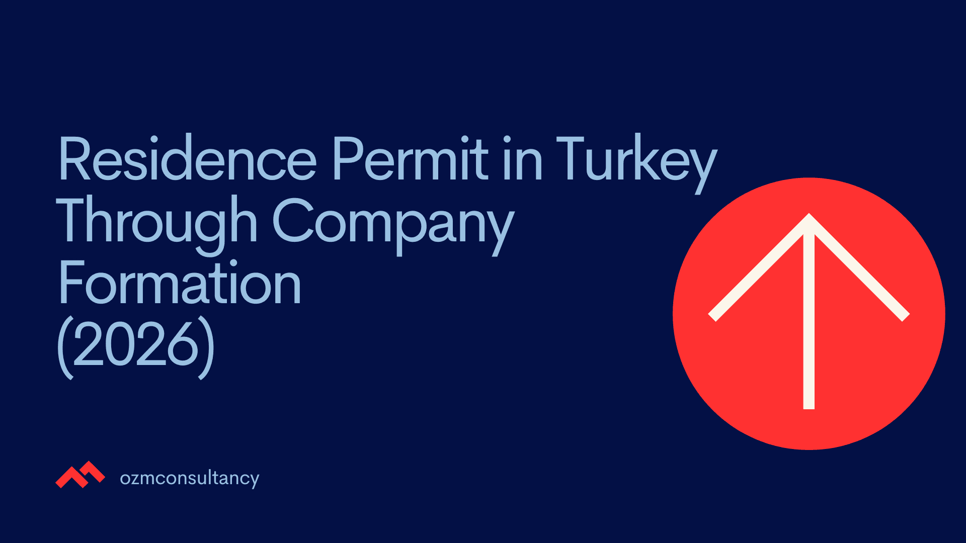 Residence Permit in Turkey Through Company Formation (2026)