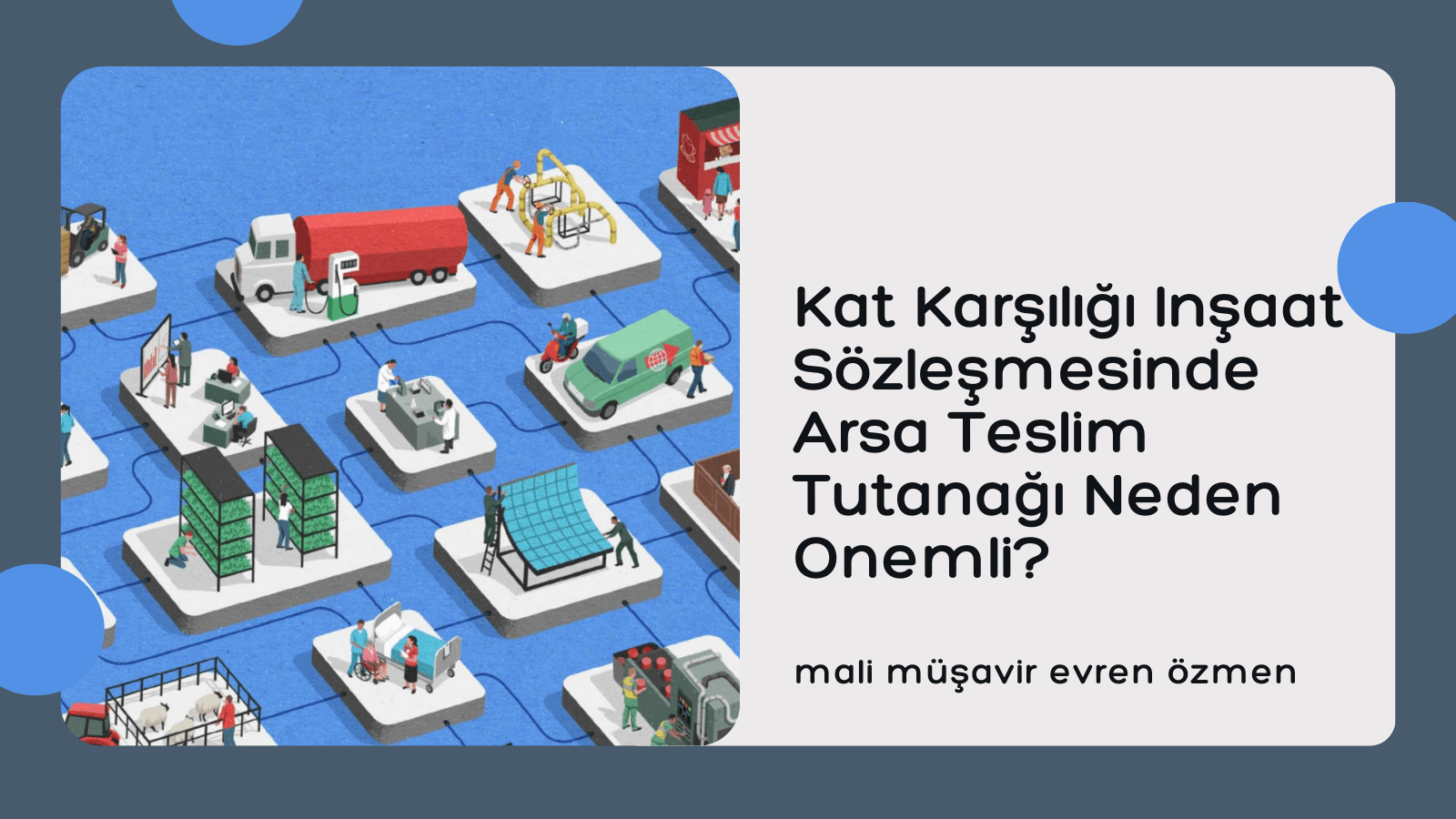 Kat Karşılığı İnşaat Sözleşmesinde Arsa Teslim Tutanağı Neden Önemli?
