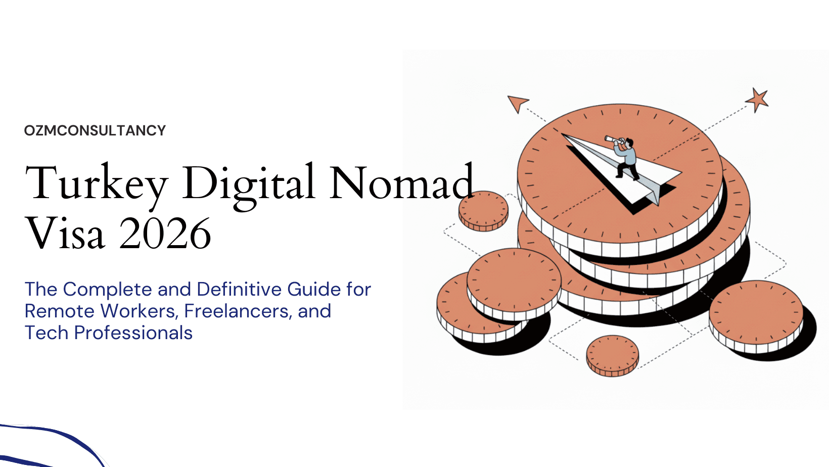 Turkey Digital Nomad Visa 2026: The Complete and Definitive Guide for Remote Workers, Freelancers, and Tech Professionals