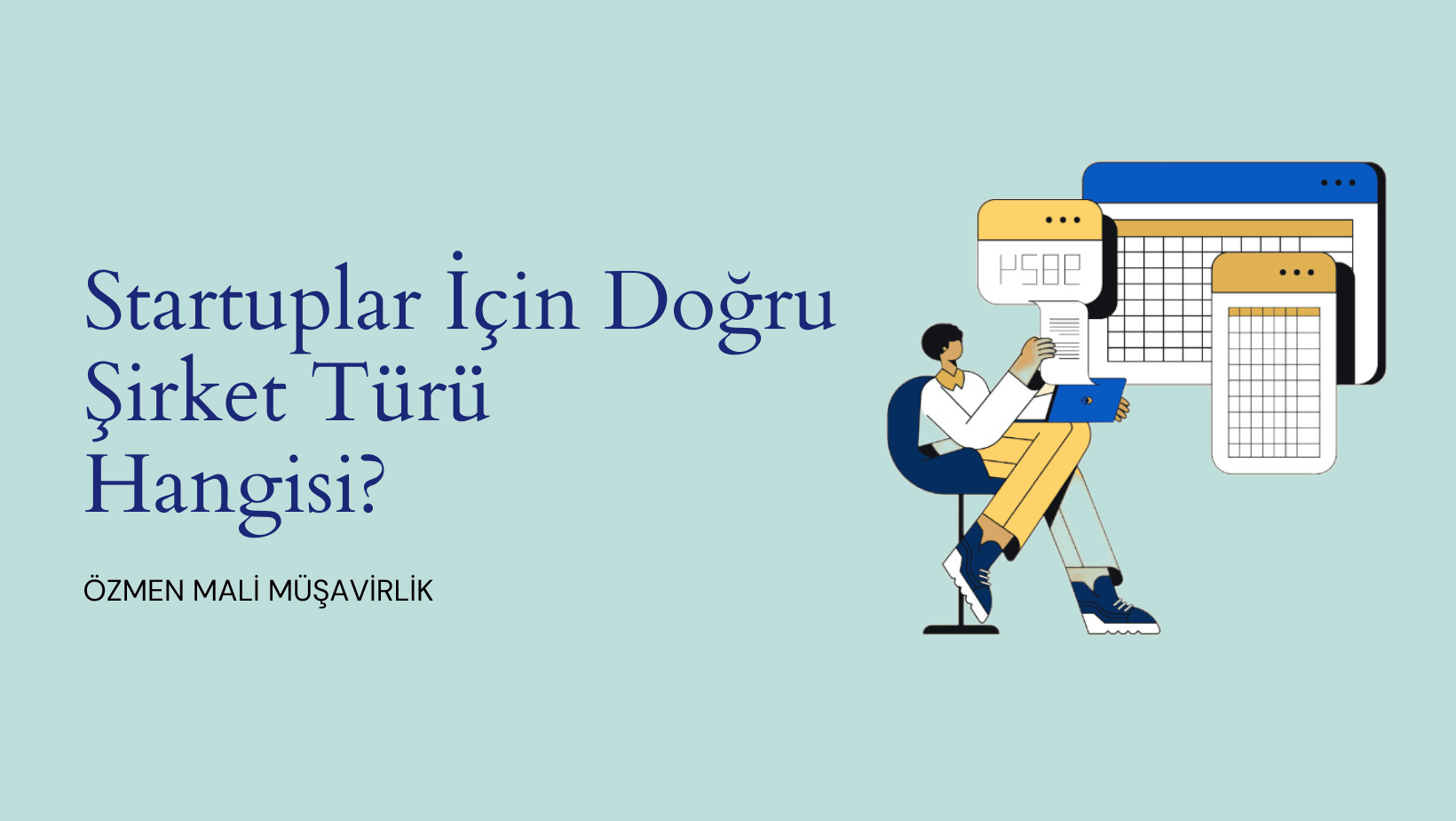 Startuplar İçin Doğru Şirket Türü Hangisi?