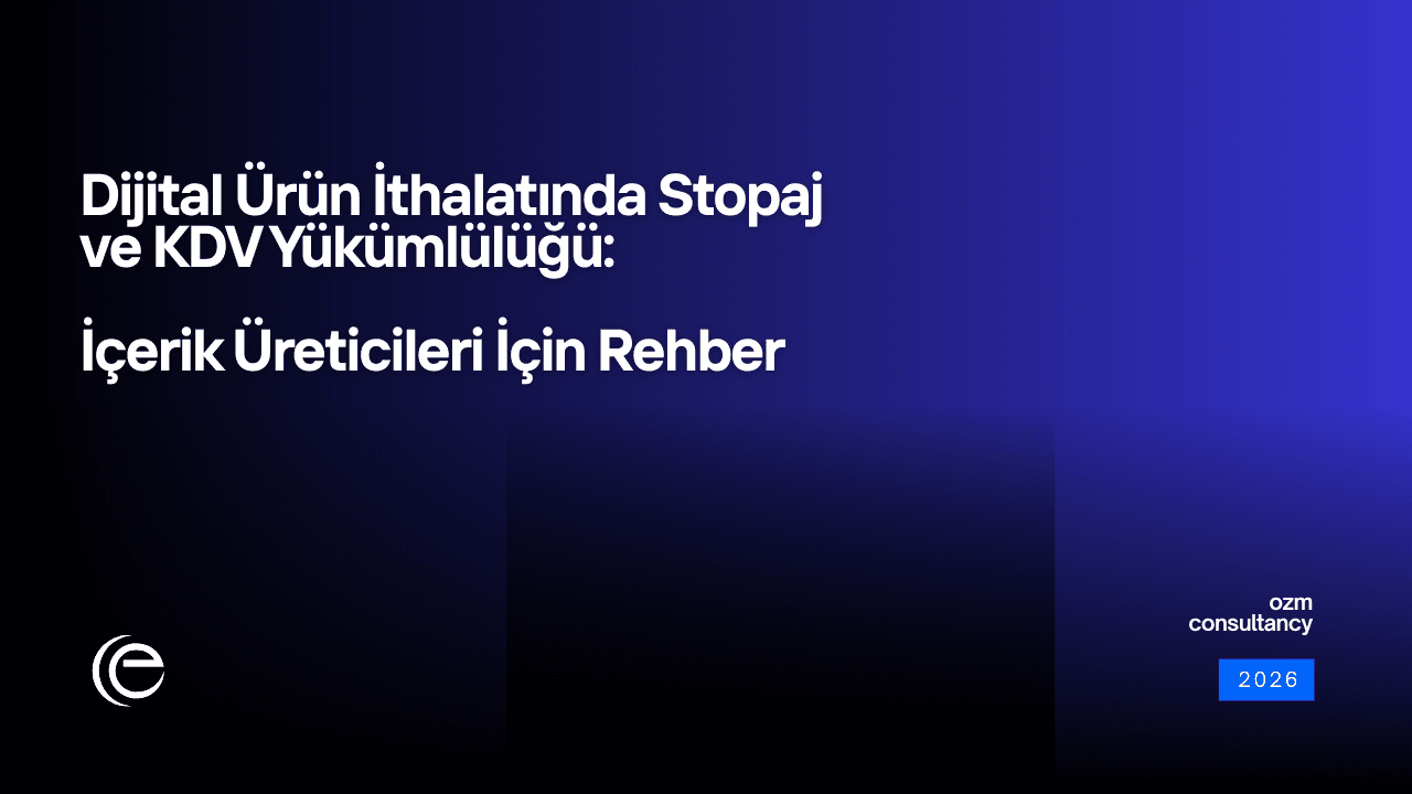 Dijital Ürün İthalatında Stopaj ve KDV Yükümlülüğü: İçerik Üreticileri İçin Rehber