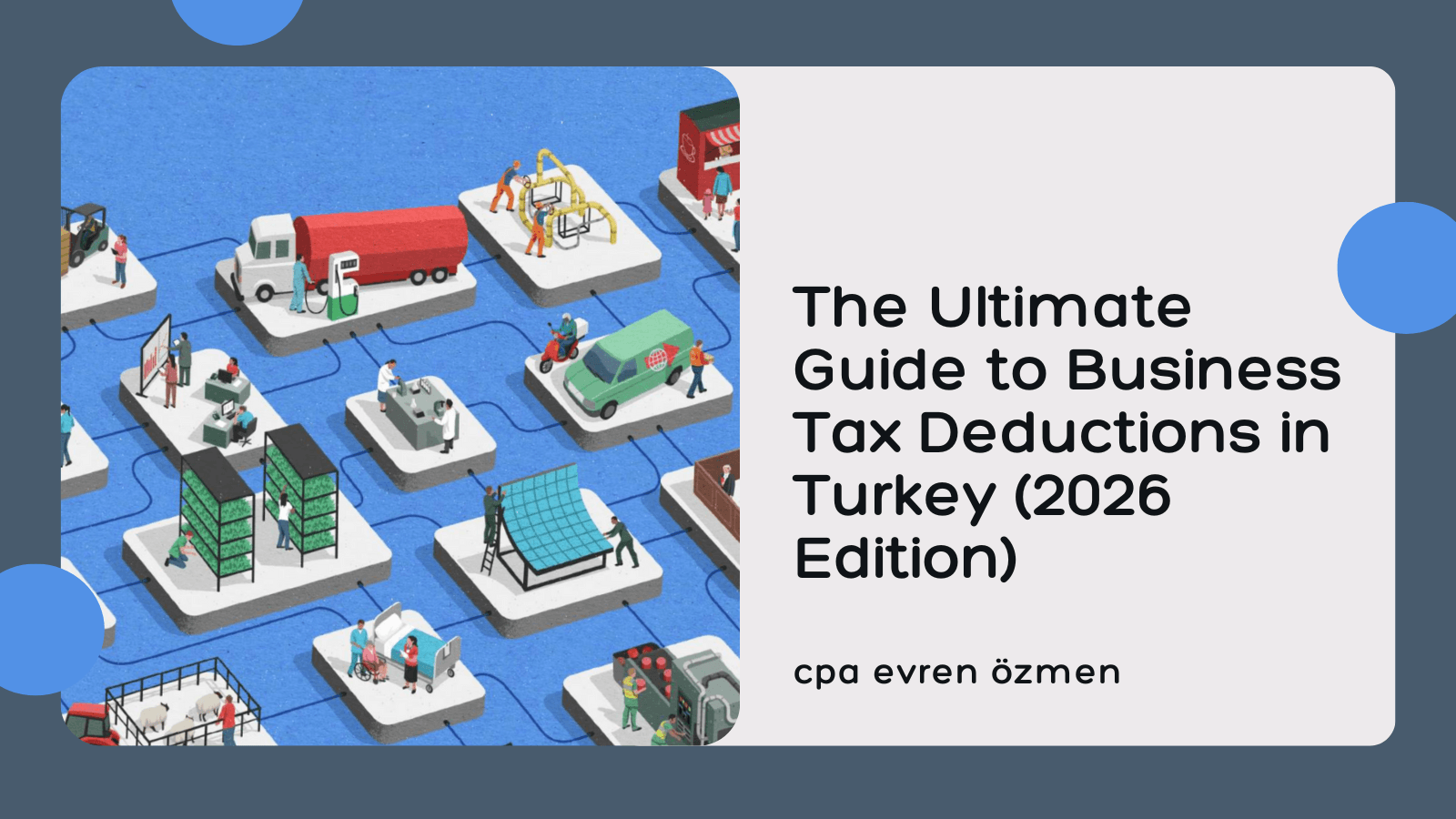 The Ultimate Guide to Business Tax Deductions in Turkey (2026 Edition)
