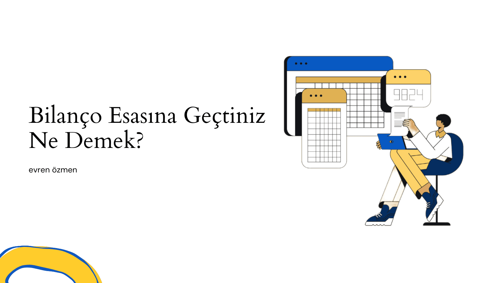 Şahıs Şirketimin Bilanço Esasına Geçmesi Ne Demek?
