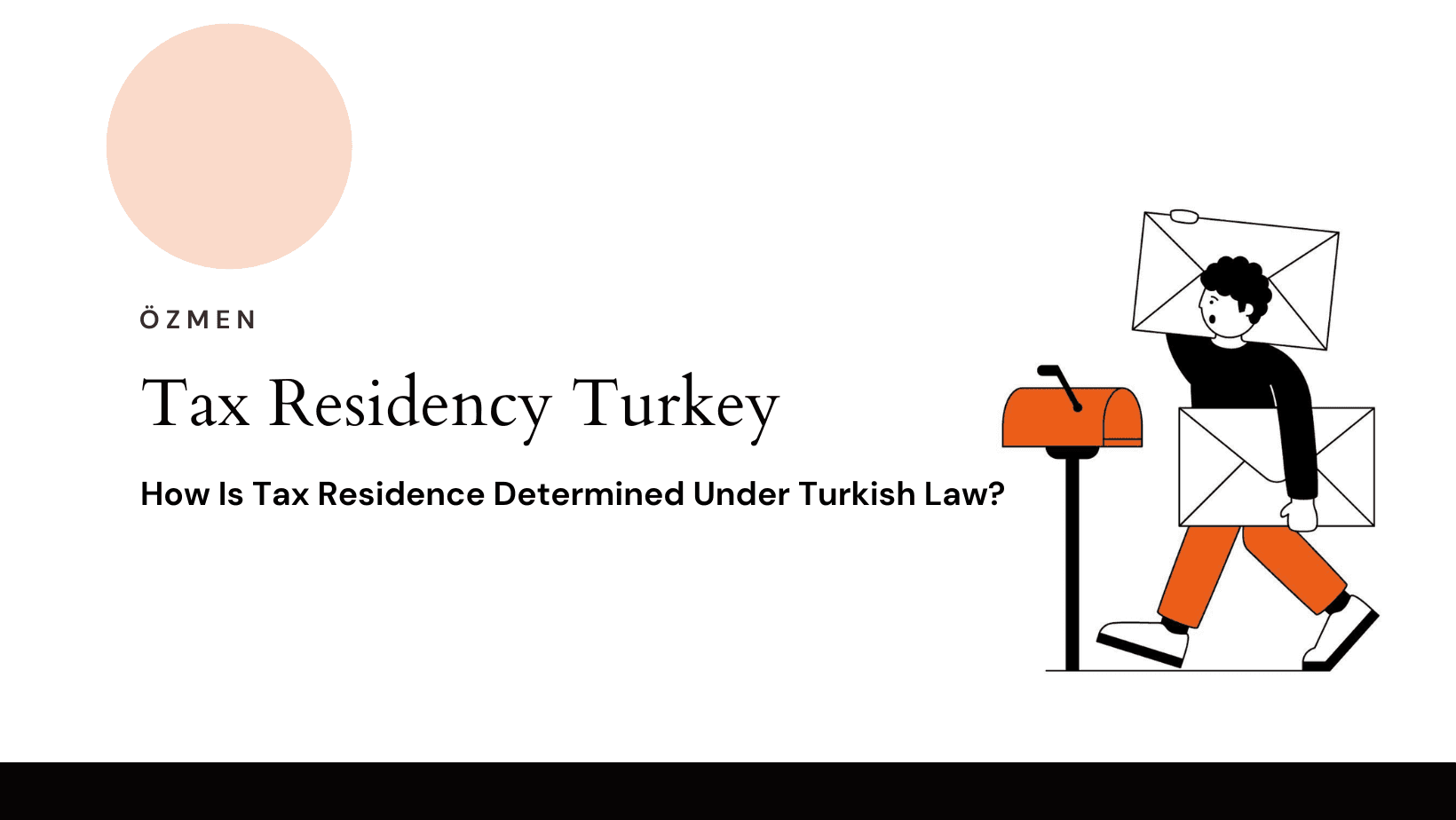Tax Residency Turkey: How Is Tax Residence Determined Under Turkish Law?