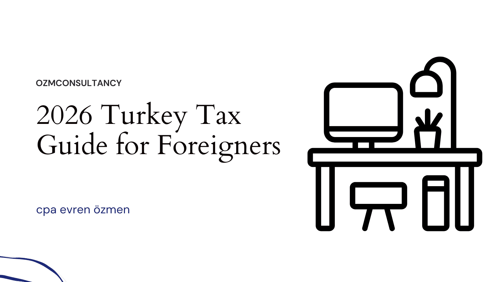 2026 Turkey Tax Guide for Foreigners