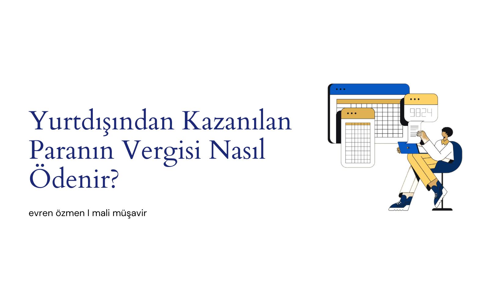 Yurtdışından Kazanılan Paranın Vergisi Nasıl Ödenir?