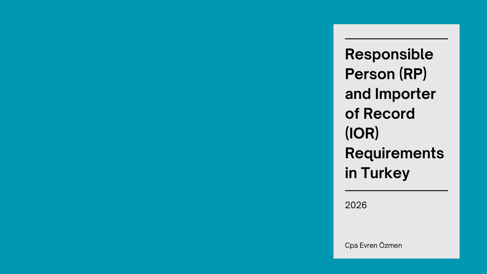 Responsible Person (RP) and Importer of Record (IOR) Requirements in Turkey