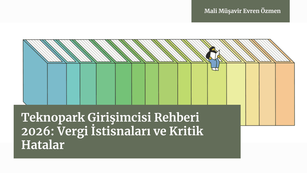 Teknopark Girişimcisi Rehberi 2026: Vergi İstisnaları ve Kritik Hatalar