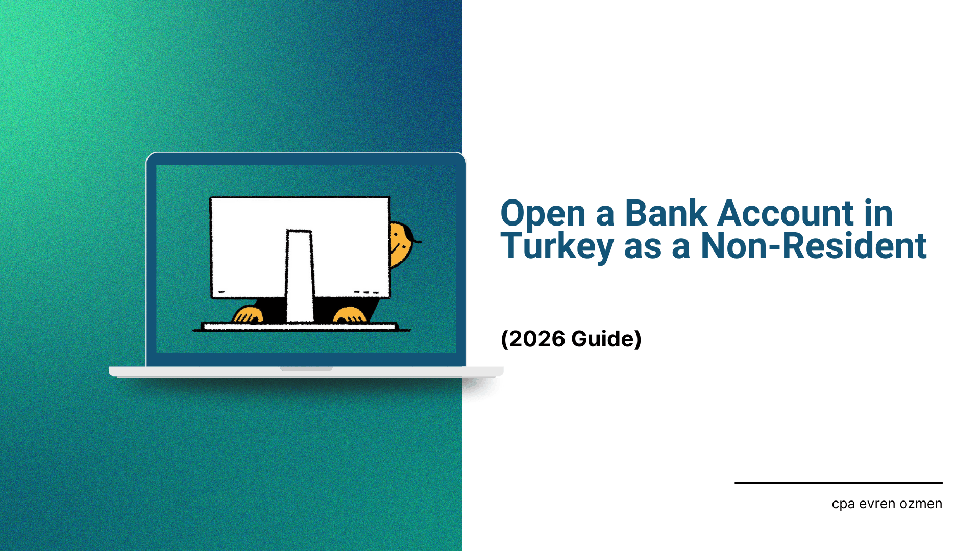 Open a Bank Account in Turkey as a Non-Resident (2026 Guide)