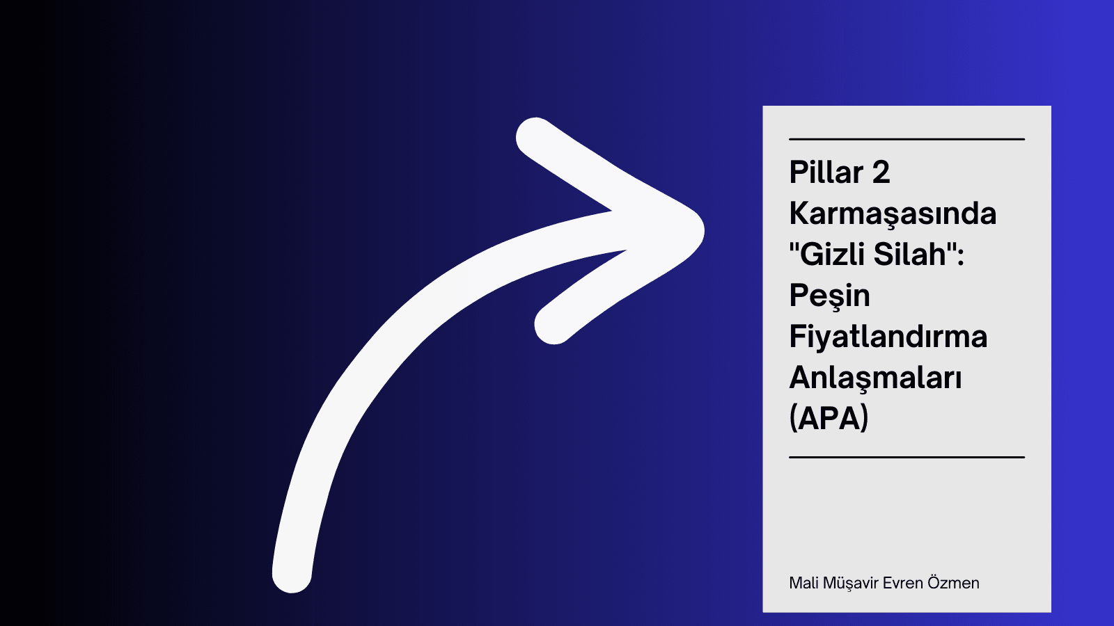 Pillar 2 Karmaşasında "Gizli Silah": Peşin Fiyatlandırma Anlaşmaları (APA)