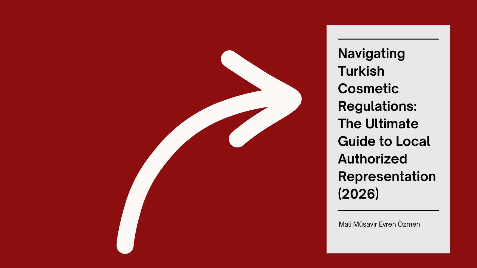 Navigating Turkish Cosmetic Regulations: The Ultimate Guide to Local Authorized Representation (2026)