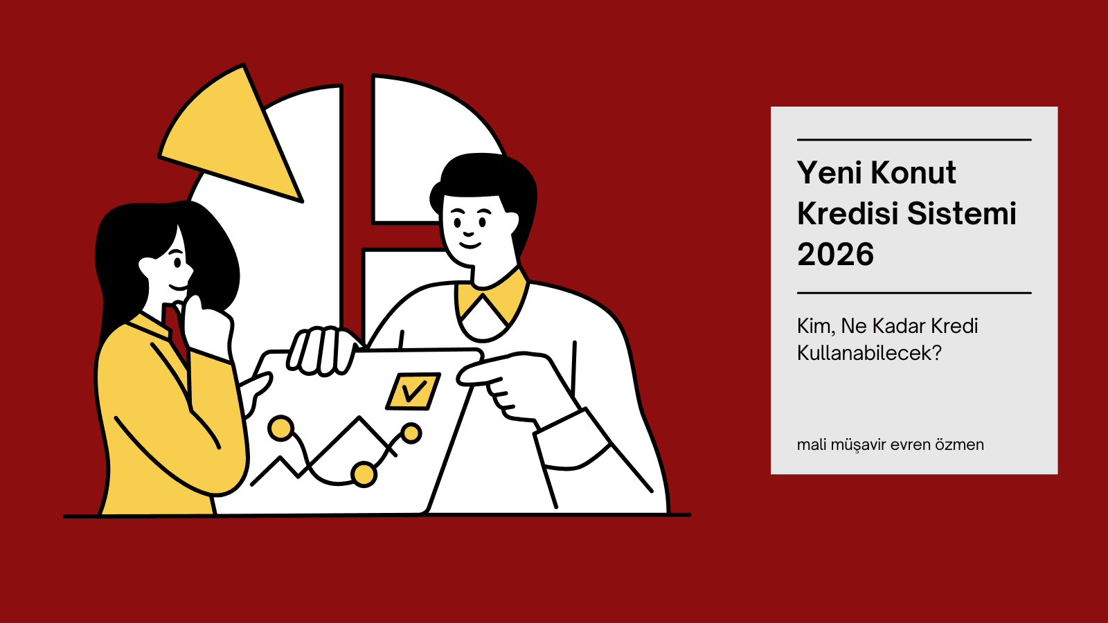 Yeni Konut Kredisi Sistemi (2026): Kim, Ne Kadar Kredi Kullanabilecek?