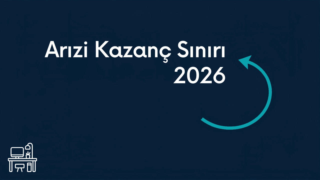 Arızi Kazanç Sınırı 2026