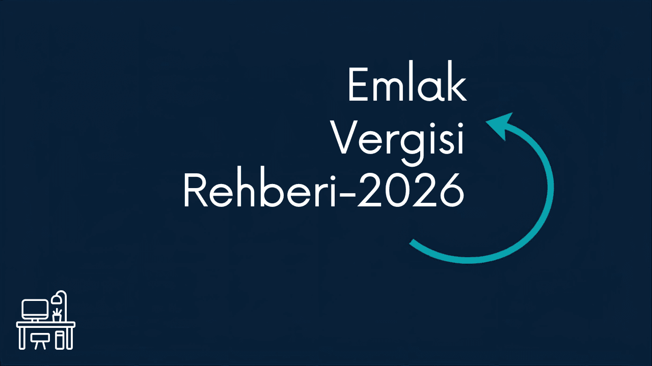 Emlak Vergisi Rehberi 2026