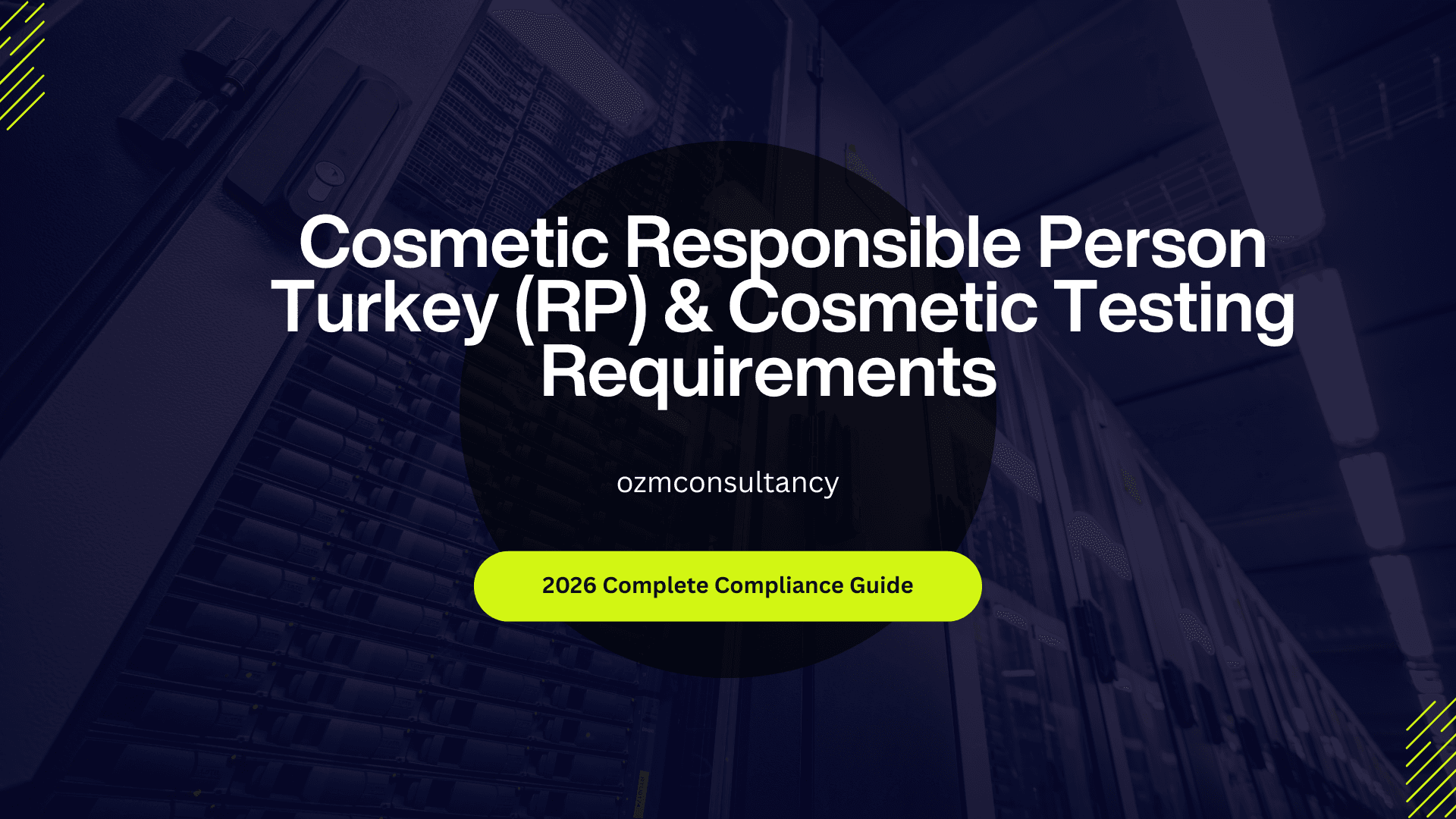 Cosmetic Responsible Person Turkey (RP) & Cosmetic Testing Requirements – 2026 Complete Compliance Guide