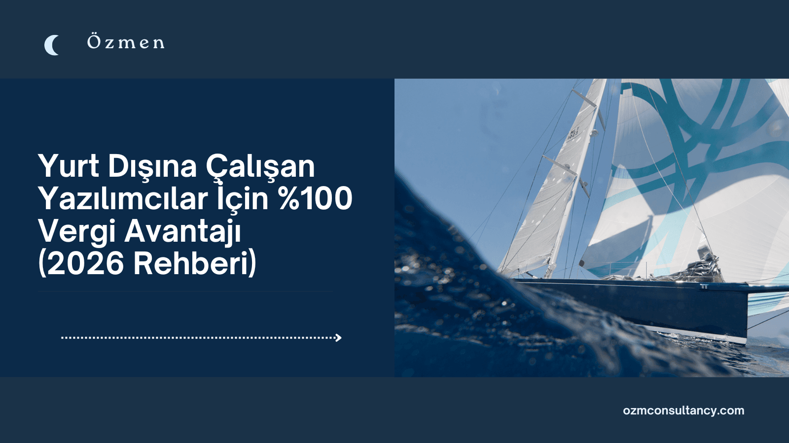 Yurt Dışına Çalışan Yazılımcılar İçin %100 Vergi Avantajı (2026 Rehberi)
