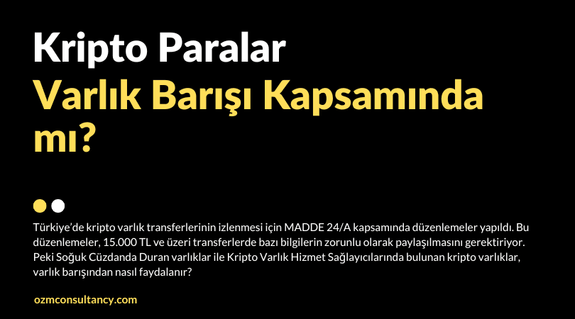 Kripto Paralar Varlık Barışı Kapsamında mı?