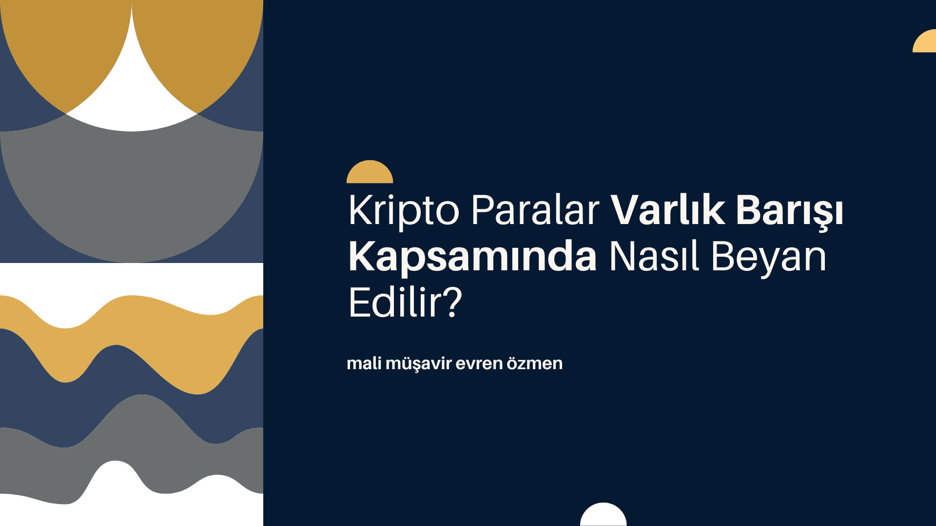 Kripto Paralar Varlık Barışı Kapsamında Nasıl Beyan Edilir? 2026 Rehberi