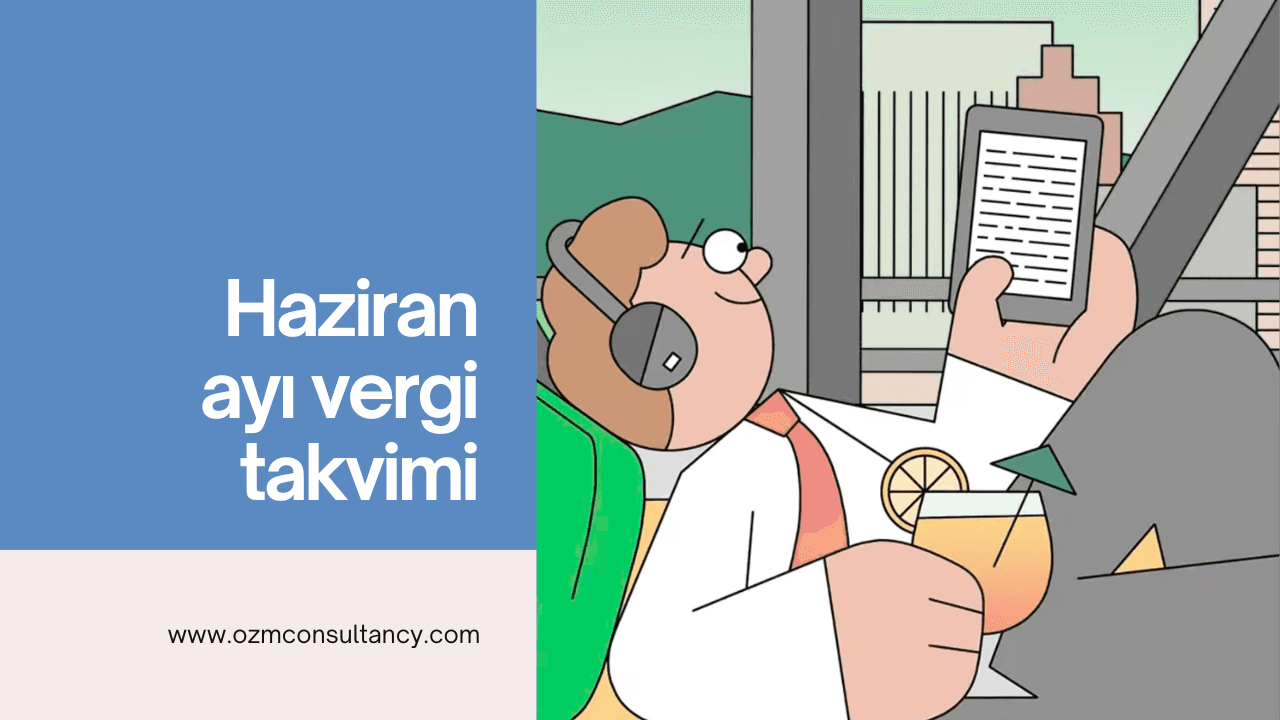 Haziran Ayı Vergi Takvimi