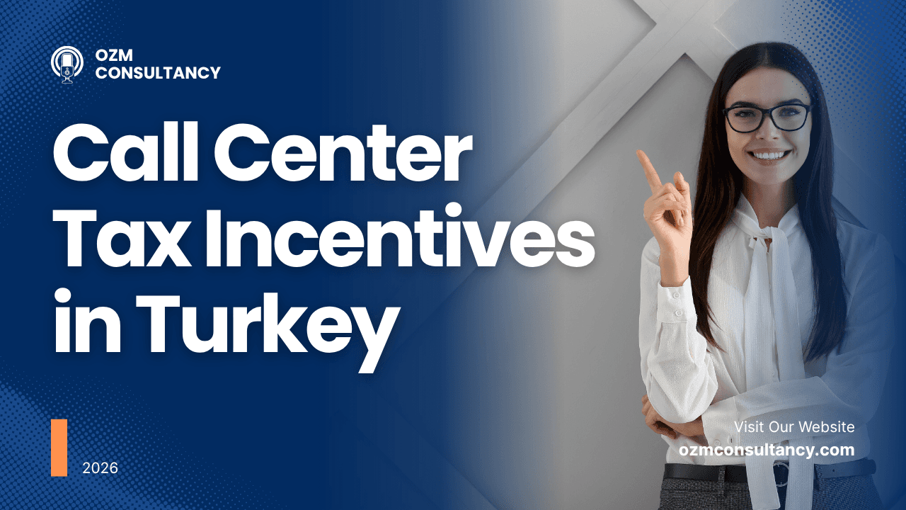 Call Center Tax Incentives in Turkey