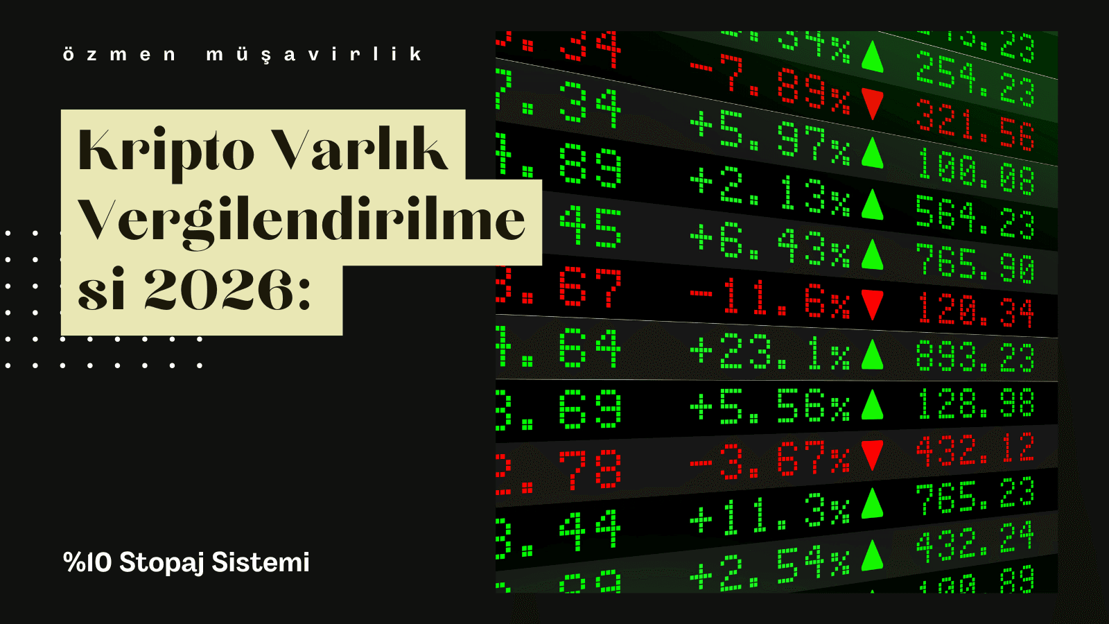 Kripto Varlık Vergilendirilmesi 2026: %10 Stopaj Sistemi, FIFO Yöntemi, Beyan Zorunluluğu ve Vergi Risk Analizi