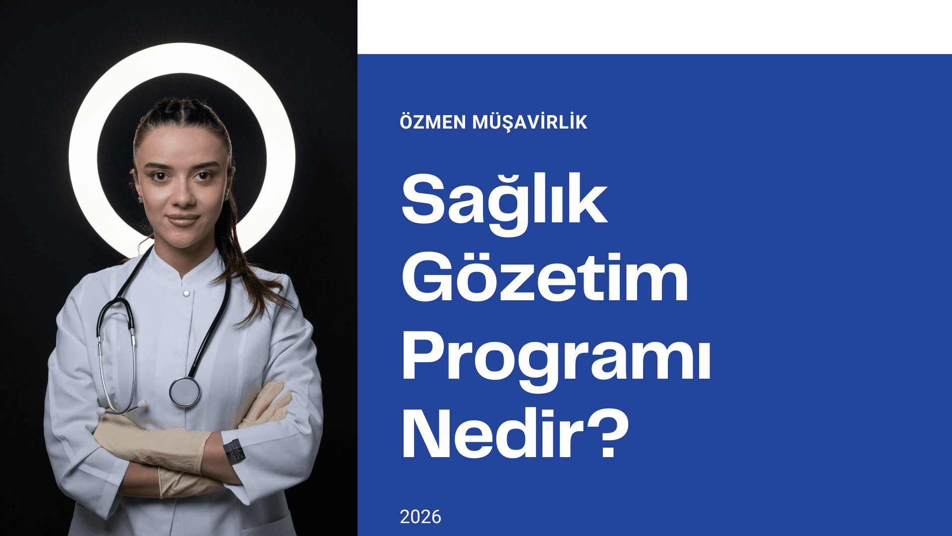 Sağlık Gözetim Programı Nedir?