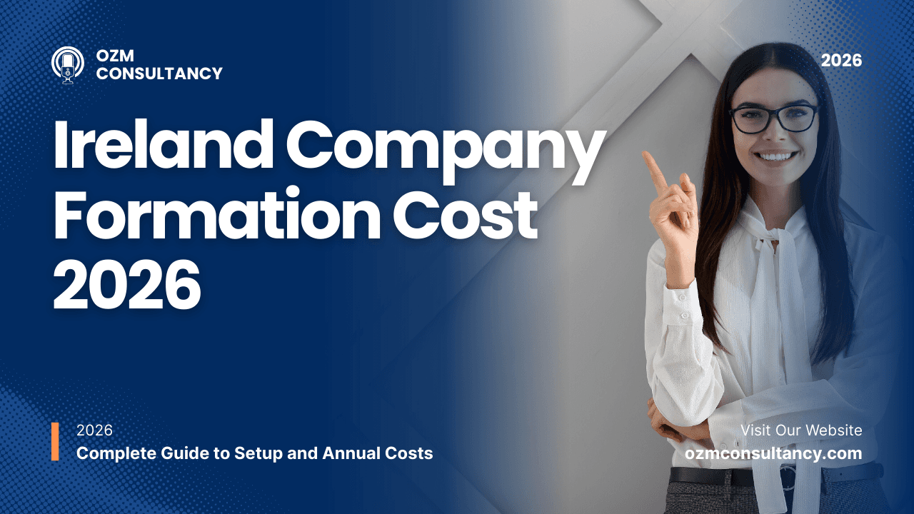 Ireland Company Formation Cost 2026: Complete Guide to Setup and Annual Costs