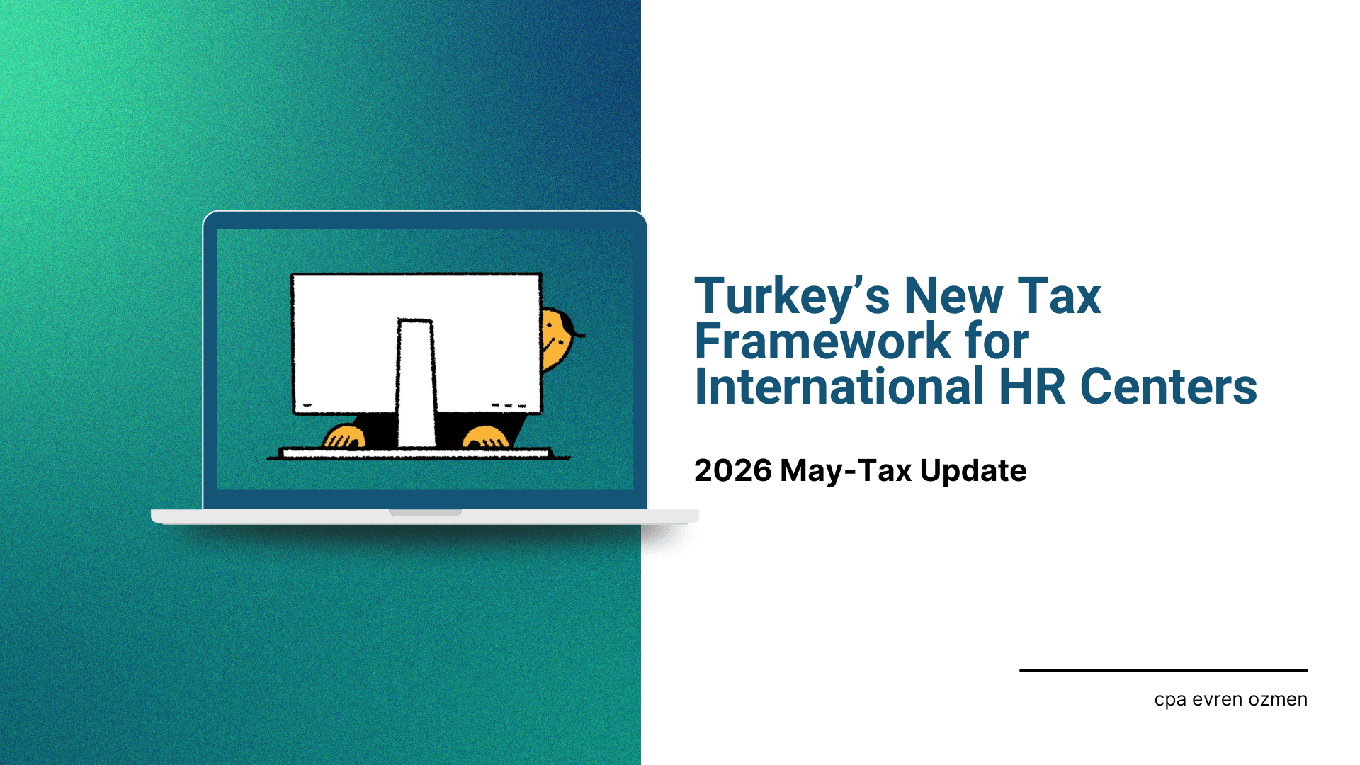 Turkey’s New Tax Framework for International HR Centers