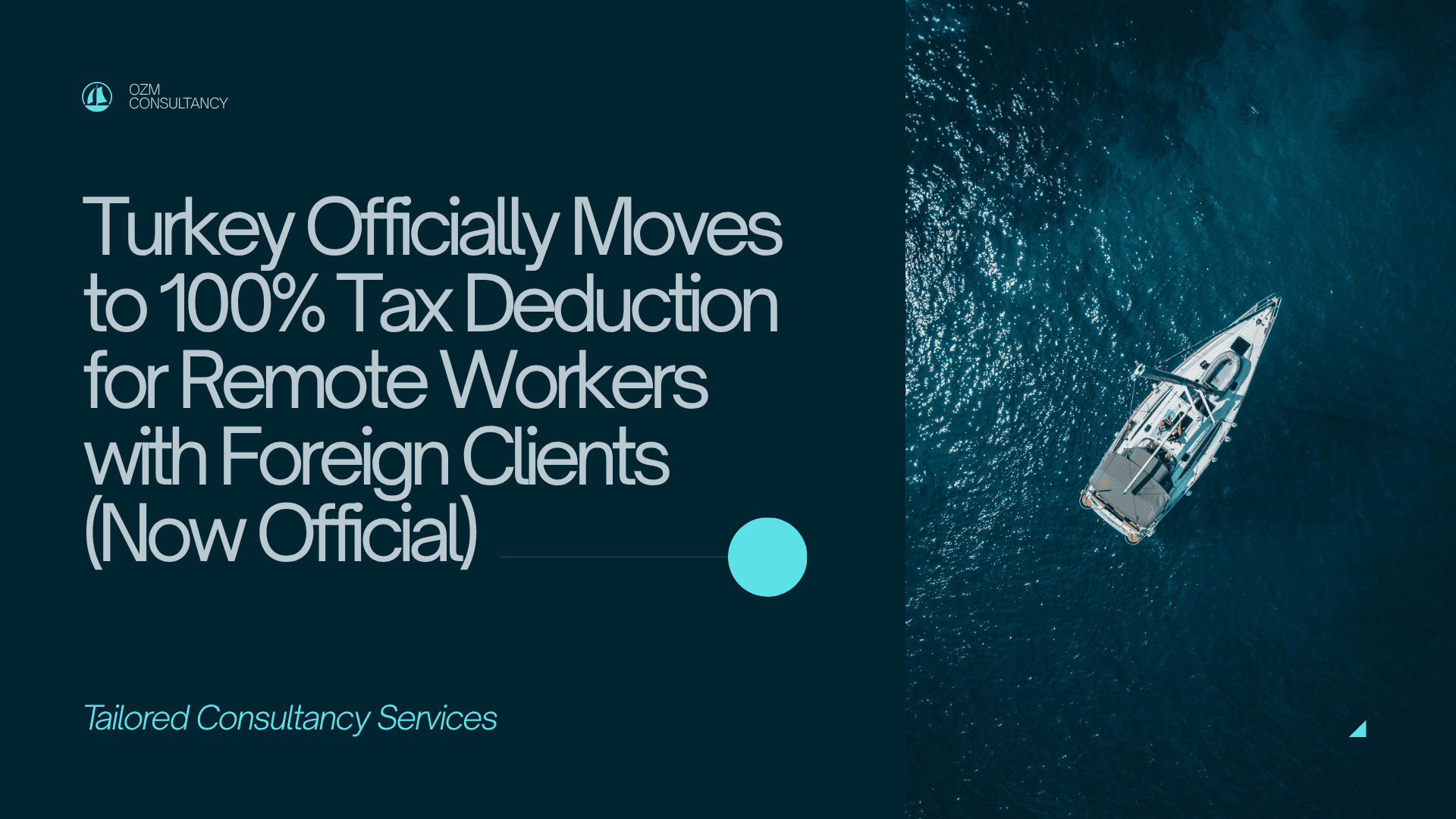 Turkey Officially Moves to 100% Tax Deduction for Remote Workers with Foreign Clients (Now Official)
