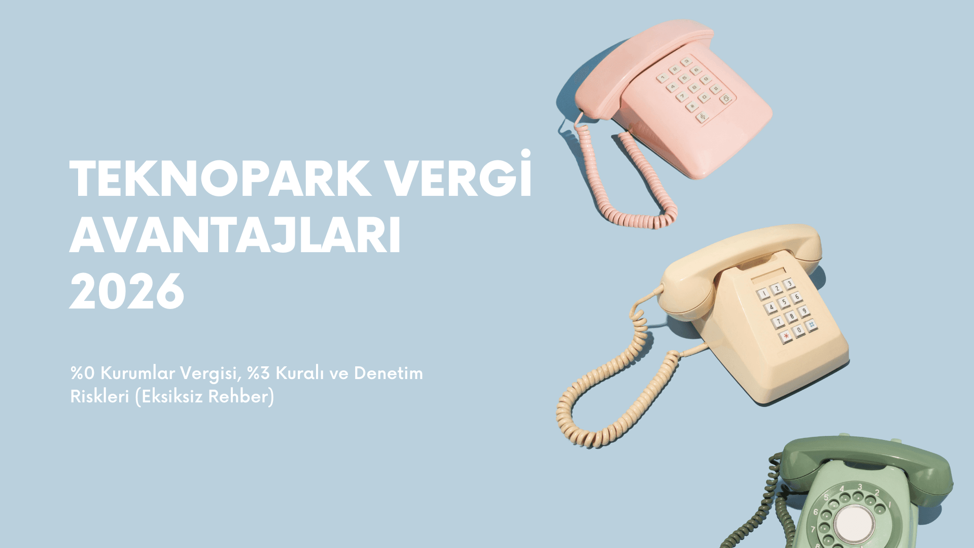 Teknopark Vergi Avantajları 2026: %0 Kurumlar Vergisi, %3 Kuralı ve Denetim Riskleri (Eksiksiz Rehber)