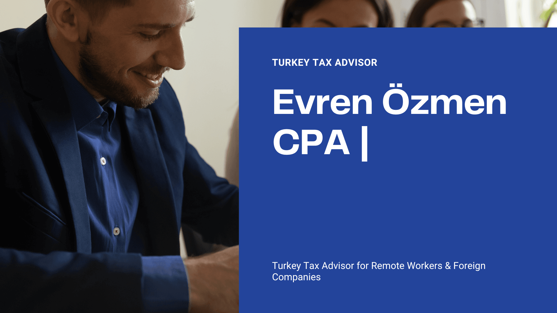 Turkey Tax Advisor for Remote Workers & Foreign Companies | CPA Evren Özmen