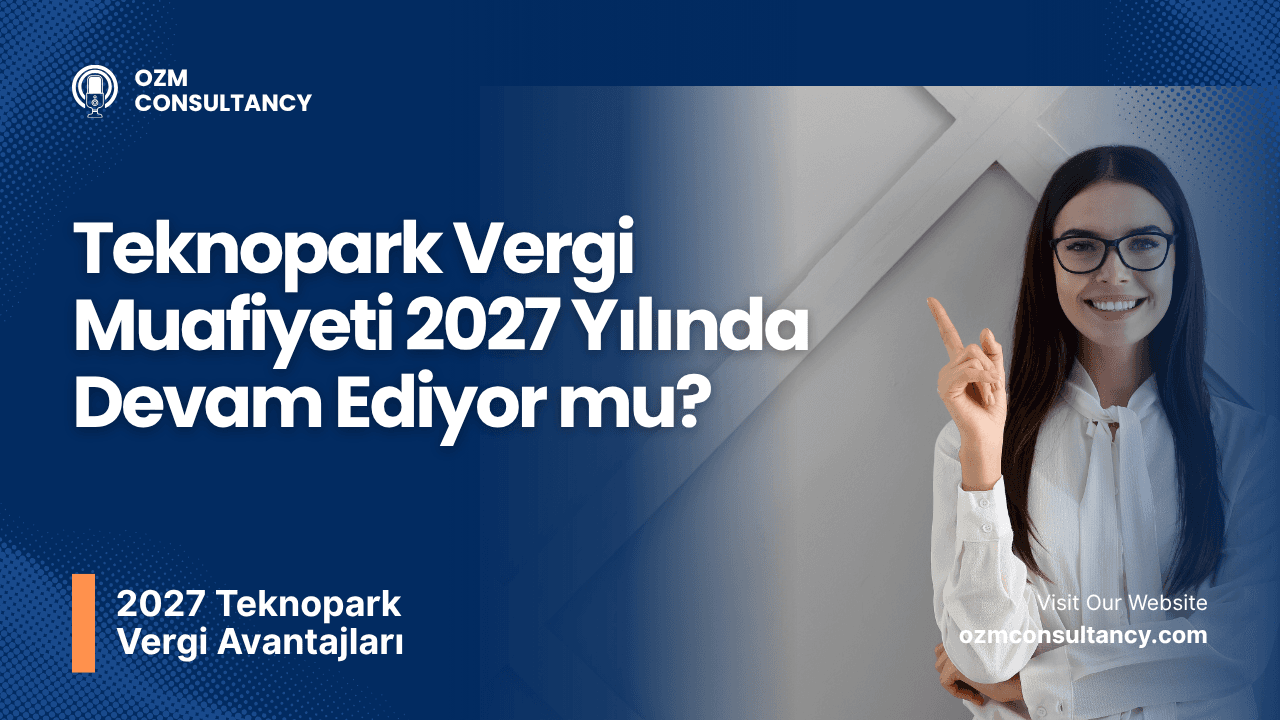 Teknopark Vergi Muafiyeti 2027 Yılında Devam Ediyor mu?
