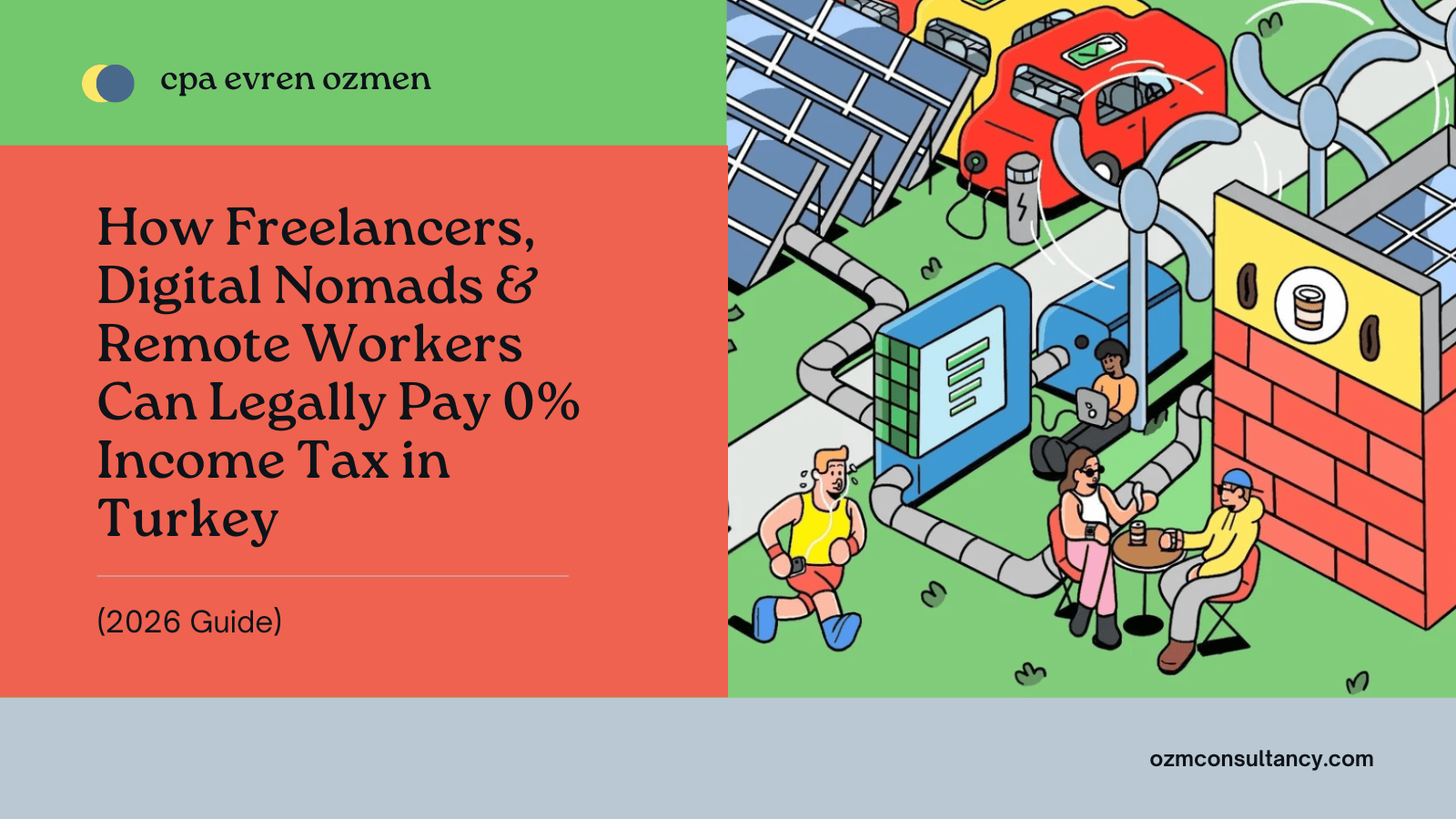 How Freelancers, Digital Nomads & Remote Workers Can Legally Pay 0% Income Tax in Turkey (2026 Guide)