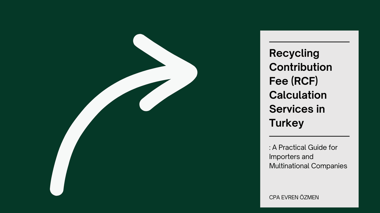 Recycling Contribution Fee (RCF) Calculation Services in Turkey: A Practical Guide for Importers and Multinational Companies